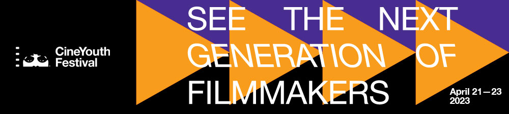 CineYouth banner: See the next generation of filmmakers